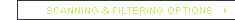 SCANNING & FILTERING OPTIONS